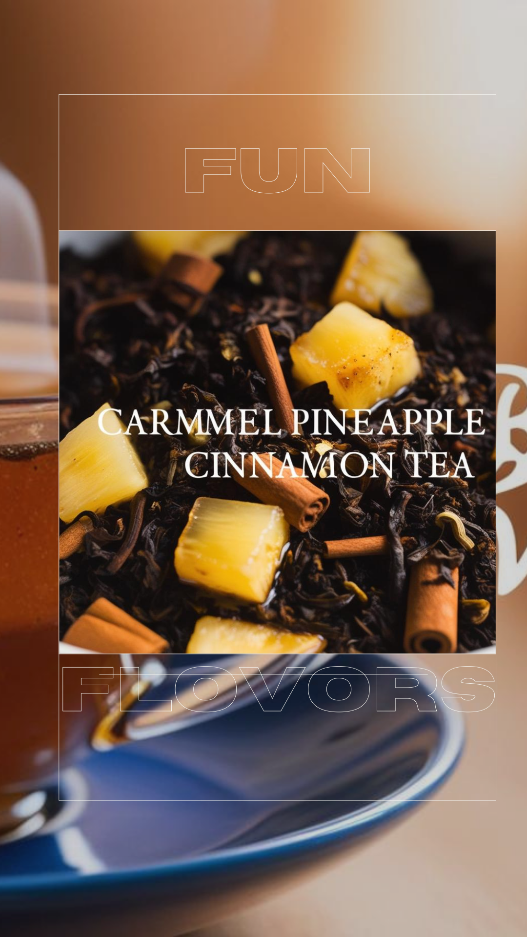 Carmel Pineapple Cinnamon Tea