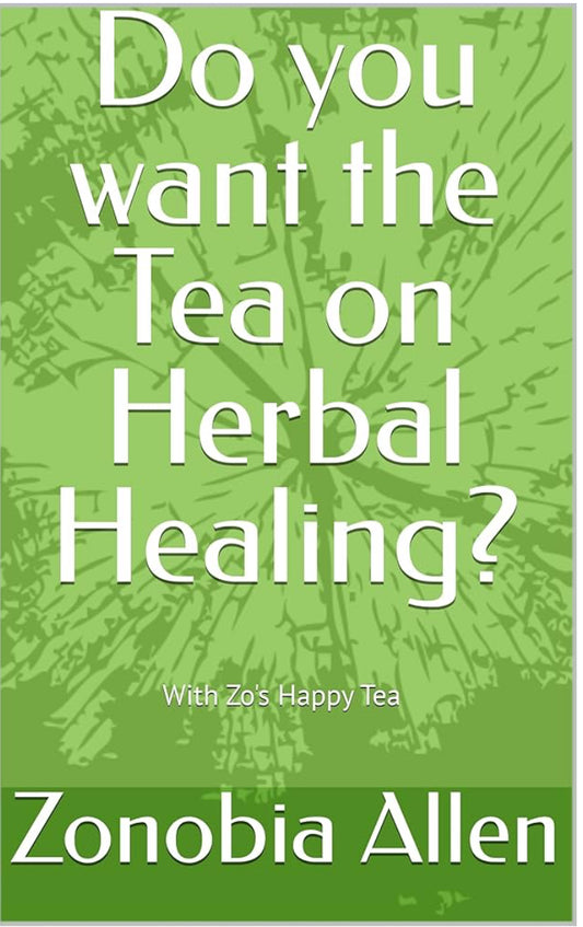 Do You Want The Tea on Herbal Healing? EBOOK